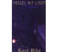 Vessel Of Light - Last Ride