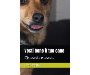 Vesti bene il tuo cane: C'è tessuto e tessuto