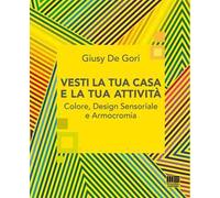 Vesti la tua casa e la tua attività. Colore, design sensoriale e armocromia