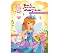 Vesti le fantastiche principesse. Ediz. a colori