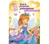 Vesti le fantastiche principesse. Ediz. a colori