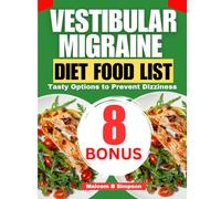 VESTIBULAR MIGRAINE DIET FOOD LIST: Tasty Options to Prevent Dizziness