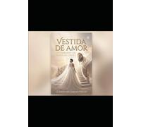 Vestida de Amor: O chamado da Noiva de Cristo