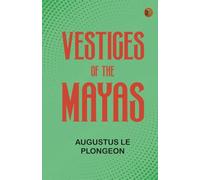 Vestiges of the Mayas