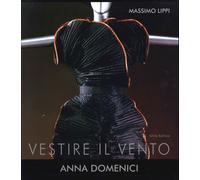 Vestire il vento. Anna Domenici - [Silvia]