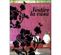 Vestire la casa. Ediz. illustrata