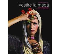 Vestire la moda. Gioielli non preziosi dal 1750 ai nostri giorni. Ediz. a colori