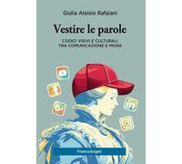 Vestire le parole. Codici visivi e culturali tra comunicazione e