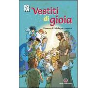 Vestiti di gioia. Novena di Natale per i ragazzi