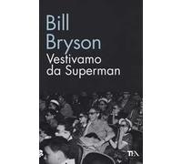 Vestivamo da Superman