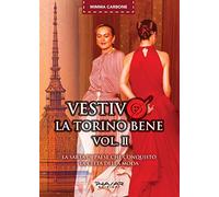 Vestivo la Torino bene (Vol. 2)