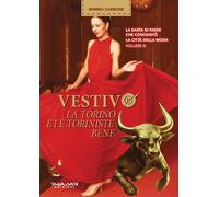 Vestivo la Torino e le toriniste bene. Vol. 3 - [Phasar Edizioni]