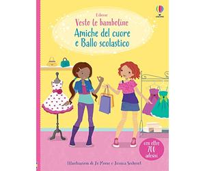 Vesto le bamboline raccolta due titoli - Amiche del cuore e Ballo scolastico