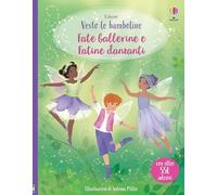 Fate ballerine-Fatine danzanti. Con adesivi. Ediz. a colori