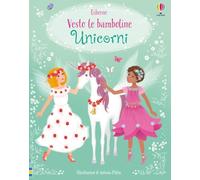 Usborne – Vesto le bamboline: Unicorni – Ediz. a colori