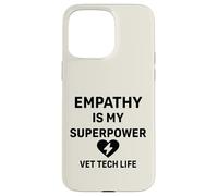 Vet Tech Life Animal Care - L'empatia è il mio superpotere Custodia per iPhone 15 Pro Max
