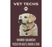 Vet Tech Word Search Puzzle Book: Word Searches with Easy to Read Print about Veterinary, Vet Tech, Dogs and More | 6x9 inches, 110 pages | 50+ Puzzles...Gift for Vacations, Holidays and Free Times.