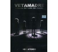 Vetamadre - A Traves Del Ruido Del Mundo