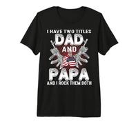 Veteran I Have Two Title Dad And Papa American Flag Maglietta Premium