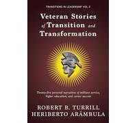 Veteran Stories of Transition and Transformation: 2