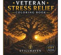 Veteran Stress Relief Coloring Book: 30 Mandalas for Calm, Renewal, Reflection and Resilience