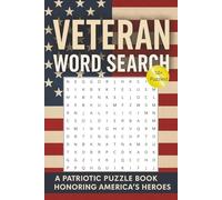 Veteran Word Search: A Patriotic Puzzle Book Honoring America’s Heroes - Perfect for Veterans, Military Families, and Patriotic Holidays | 6x9 inches, 110 pages | 50+ puzzles ... Gifts for Vacations, Holidays, and Travel