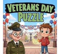 Veterans Day Puzzle book for kids : A Heartwarming Children’s Picture BookAbout Heroes, Bravery, and the Meaning of VeteransDay forKids, Parents, and Classrooms (Ages 4-10)