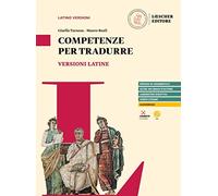 Veteres amici. Storia e antologia della letteratura latina. Competenze per tradurre. Per le Scuole superiori