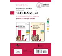 Veteres amici. Storia e antologia della letteratura latina. Con Competenze per tradurre. Per le Scuole superiori. Dalle origini all'età di Cesare (Vol. 1)