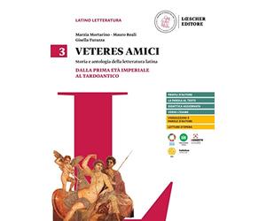 Veteres amici. Storia e antologia della letteratura latina. Per la Scuola secondaria di II grado. Con espansione online. Dalla prima età imperiale al tardoantico (Vol. 3)