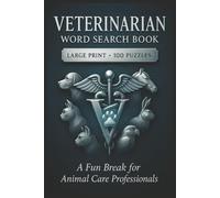 Veterinarian Word Search Book: Large Print Puzzle Collection with 100 Puzzles and 2000 Unique Words on Animal Anatomy, Clinical Medicine, and Veterinary Surgery