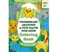 Veterinary Anatomy and Fun Facts for Kids Coloring Book