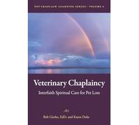 Veterinary Chaplaincy: Interfaith Spiritual Care for Pet Loss: 4