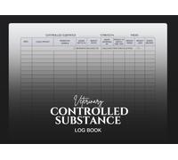 Veterinary Controlled Substance Log Book: Comprehensive Drug Tracking and Compliance Register for Animal Care Practices