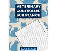 Veterinary Controlled Substance Log Book: Document Animal Patient Drug Medication Usage, Track Medications with Confidence - Designed for Animal Health Settings