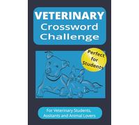 VETERINARY Crossword Challenge: For Veterinary Students, Assistants and Animal Lovers