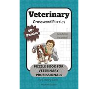 Veterinary Crossword Puzzles: Crossword Puzzles with Easy to Read Print about Veterinary Medicine, Technicians, Hospitals and More | 6x9 inches, 119 ... Technician Week, Vacations, and Relaxation