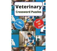 Veterinary Crossword Puzzles: “Test Your Knowledge of Veterinary Terms, Disease Control & Preventive Care”