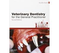 Veterinary Dentistry for the General Practitioner