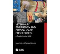 Veterinary Emergency and Critical Care Procedures: A Troubleshooting Guide