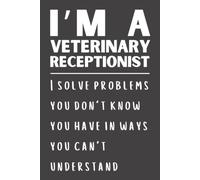 Veterinary Receptionist Gift: Funny Appreciation Notebook | Thank You Journal for Vet Receptionists, Animal Hospital Staff & Veterinary Office Teams | 6x9 Lined