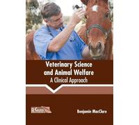 Veterinary Science and Animal Welfare: A Clinical Approach (Copertina rigida)