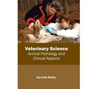 Veterinary Science: Animal Pathology and Clinical Aspects (Copertina rigida)