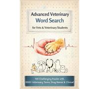 Veterinary Terminology Word Search: Medical Terminology Puzzle Book for Veterinarians & Students: 100 Challenging Puzzles with 2000+ Animal Health ... Exam Prep & Study Aid | Solutions Included