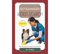 Veterinary Word Search Puzzle Book: 50+ Paw-some Puzzles Celebrating Vets, Pets & Animal Care: Clear Print Word Searches About Veterinary Life, Pet ... - A Fun Brain Game for Kids, Adults & Seniors