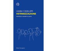 Vetrinizzazione. Individui e società in scena