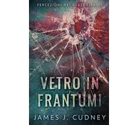 Vetro In Frantumi: 1