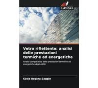 Vetro riflettente: analisi delle prestazioni termiche ed energetiche: Analisi comparativa delle prestazioni termiche ed energetiche degli edifici