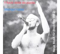 Vetter,Michael - Il Flauto Dolce ed Acerbo (Ne