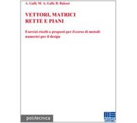 Vettori, matrici, rette e piani